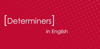 Determiners in English